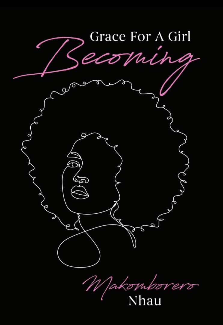 Cover of Grace For A Girl Becoming by Makomborero Nhau — a single-line drawing of a woman with a large afro in white on black, the title in pink script.