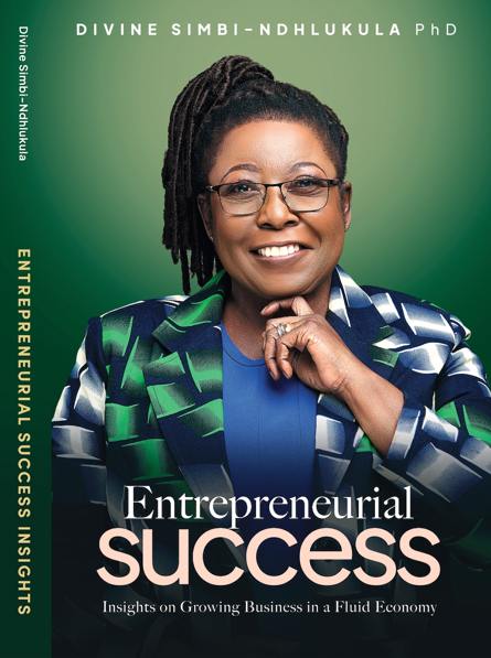 Cover of Entrepreneurial Success: Insights on Growing Business in a Fluid Economy by Divine Simbi-Ndhlukula PhD — a portrait of the author in a patterned blazer against a deep green background.