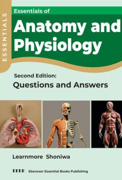 Cover of Essentials of Anatomy and Physiology, Second Edition: Questions and Answers by Learnmore Shoniwa — a green cover with anatomical images of a heart, a skeleton and human musculature.