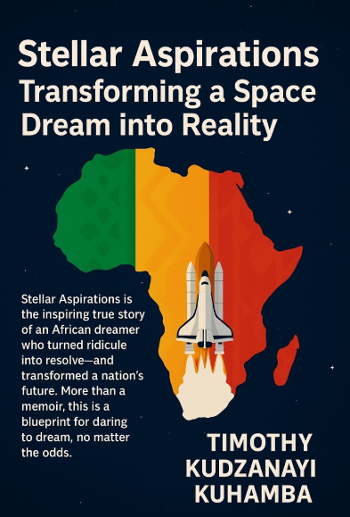 Cover of Stellar Aspirations: Transforming a Space Dream into Reality by Timothy Kudzanayi Kuhamba — a space shuttle launching over a map of Africa in green, gold and red on a night sky.
