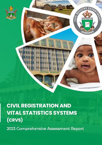 Cover of the Civil Registration and Vital Statistics Systems (CRVS) 2023 Comprehensive Assessment Report, bearing the Zimbabwe Civil Registry Department crest over photographs of the registry building and families.